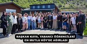 BAŞKAN KAYA, YABANCI ÖĞRENCİLERİ...
