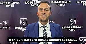 BTP’den iktidara çifte standart tepkisi…