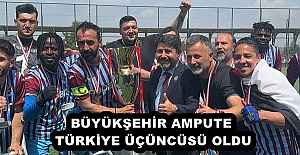 BÜYÜKŞEHİR AMPUTE, TÜRKİYE ÜÇÜNCÜSÜ OLDU