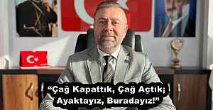 “Çağ Kapattık, Çağ Açtık; Ayaktayız, Buradayız!”