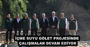 İÇME SUYU GÖLET PROJESİNDE ÇALIŞMALAR DEVAM EDİYOR