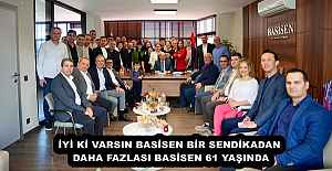 İYİ Kİ VARSIN BASİSEN BİR SENDİKADAN DAHA FAZLASI BASİSEN 61 YAŞINDA