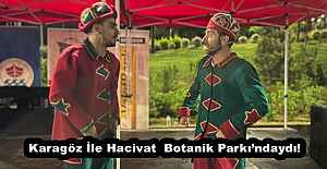 Karagöz İle Hacivat  Botanik Parkındaydı!