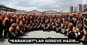 “KARAKURT”LAR GÖREVE HAZIR…