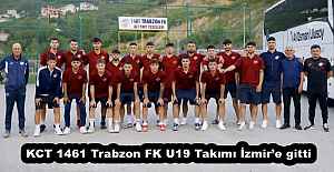 KCT 1461 Trabzon FK U19 Takımı İzmir’e gitti