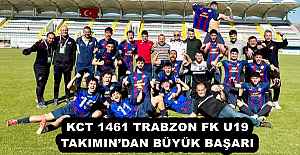 KCT 1461 TRABZON FK U19 TAKIMIN’DAN BÜYÜK BAŞARI