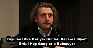 Kıyıdan Ufka Kariyer Günleri Devam Ediyor: Erdal Hoş Gençlerle Buluşuyor