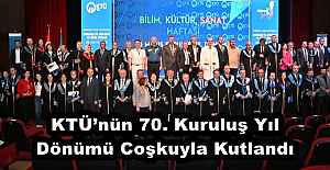 KTÜnün 70. Kuruluş Yıl Dönümü...