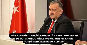 MİLLETVEKİLİ TEPKİSİ PAHALILIĞA TEPKİ GÖSTEREN DEVA İSTANBUL MİLLETVEKİLİ HASAN KARAL’’GEMİ FENA HALDE SU ALIYOR’’