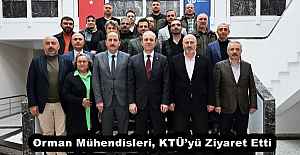 Orman Mühendisleri, KTÜyü Ziyaret...