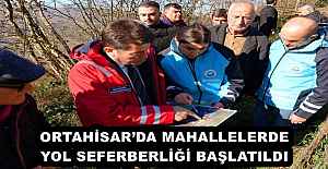 ORTAHİSARDA MAHALLELERDE YOL SEFERBERLİĞİ BAŞLATILDI
