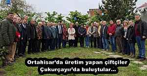 Ortahisar’da üretim yapan çiftçiler Çukurçayır’da buluştular…