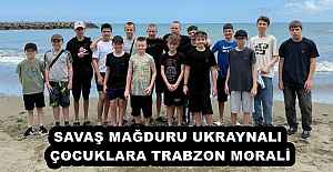 SAVAŞ MAĞDURU UKRAYNALI ÇOCUKLARA TRABZON MORALİ