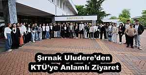 Şırnak Uludere’den KTÜ’ye Anlamlı Ziyaret