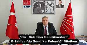 quot;Sizi Gidi Sarı Sendikacılar!quot;...