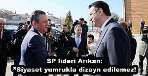 SP lideri Arıkan:”Siyaset yumrukla dizayn edilemez!