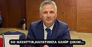 SU HAYATTIR,HAYATIMIZA SAHİP ÇIKIN!...
