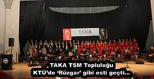TAKA TSM Topluluğu KTÜde ‘Rüzgar gibi esti geçti…