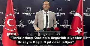 "Teröristbaşı Öcalan'a özgürlük diyenler Hüseyin Baş'a 8 yıl ceza istiyor"