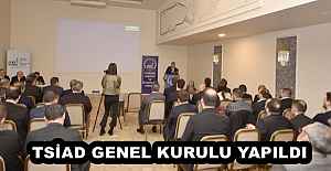 TSİAD GENEL KURULU YAPILDI