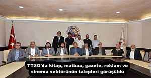 TTSOda kitap, matbaa, gazete, reklam ve sinema sektörünün talepleri görüşüldü
