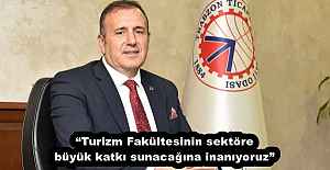 “Turizm Fakültesinin sektöre büyük katkı sunacağına inanıyoruz”