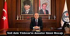 Vali Aziz Yıldırım’ın Anneler Günü Mesajı