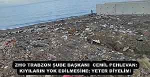 ZMO TRABZON ŞUBE BAŞKANI CEMİL PEHLEVAN:...