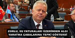 ZORLU, SU FATURALARI ÜZERİNDEN ALGI YARATMA ÇABALARINA TEPKİ GÖSTERDİ