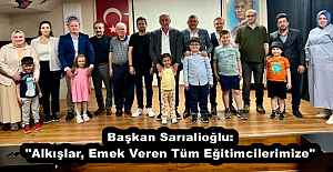 Başkan Sarıalioğlu: "Alkışlar, Emek Veren Tüm Eğitimcilerimize"
