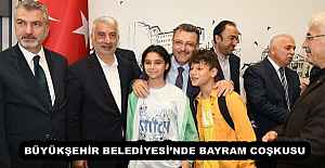 BÜYÜKŞEHİR BELEDİYESİNDE BAYRAM COŞKUSU