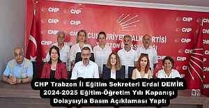 CHP Trabzon İl Eğitim Sekreteri Erdal DEMİR 2024-2025 Eğitim-Öğretim Yılı Kapanışı Dolaysıyla Basın Açıklaması Yaptı