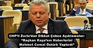CHP’li Zorlu’dan Dikkat Çeken Açıklamalar: “Başkan Kaya’nın Haberlerini Mehmet Cemal Öztürk Yaptırdı”