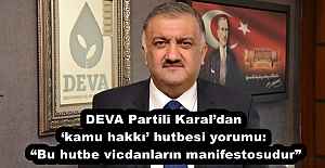 DEVA Partili Karal’dan ‘kamu hakkı’ hutbesi yorumu: “Bu hutbe vicdanların manifestosudur”