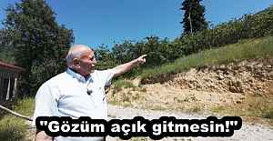 quot;Gözüm açık gitmesin!quot;