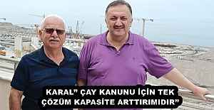 KARAL ÇAY KANUNU İÇİN TEK...