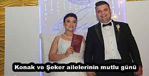 Konak ve Şeker ailelerinin mutlu günü