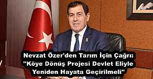 Nevzat Özer'den Tarım İçin Çağrı: "Köye Dönüş Projesi Devlet Eliyle Yeniden Hayata Geçirilmeli"