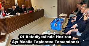 Of Belediyesi#039;nde Haziran Ayı...