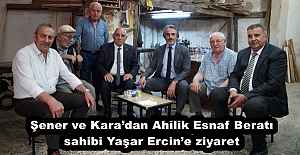 Şener ve Karadan Ahilik Esnaf Beratı sahibi Yaşar Ercine ziyaret