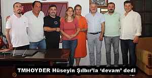 TMHOYDER Hüseyin Şılbırla ‘devam dedi