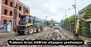 Trabzon Arsin OSBnin altyapısı yenileniyor