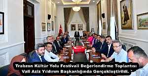 Trabzon Kültür Yolu Festivali Değerlendirme...