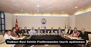 Trabzon Reel Sektör Platformundan...