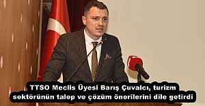 TTSO Meclis Üyesi Barış Çuvalcı, turizm sektörünün talep ve çözüm önerilerini dile getirdi
