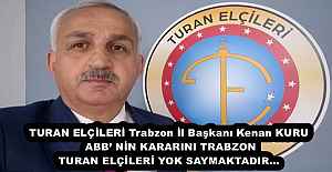 TURAN ELÇİLERİ Trabzon İl Başkanı...