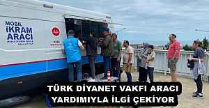 TÜRK DİYANET VAKFI ARACI YARDIMIYLA İLGİ ÇEKİYOR