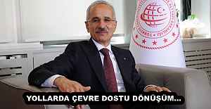 YOLLARDA ÇEVRE DOSTU DÖNÜŞÜM…