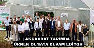AKÇAABAT TARIMDA ÖRNEK OLMAYA DEVAM EDİYOR