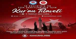 BÜYÜKŞEHİR BELEDİYESİ'NDEN ŞEHİTLER İÇİN KUR’AN TİLAVETİ 